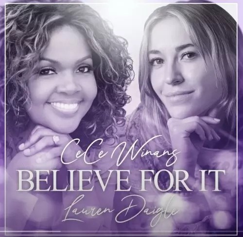 Lauren Daigle – Believe For It Ft. Cece Winans