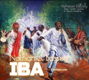 Nathaniel Bassey – Iba