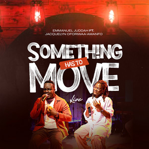 Emmanuel Juddah – Something Has To Move