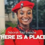 Deborah Paul-Enenche – There Is A Place