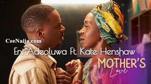 Eni Adeoluwa – A Mother’s Love