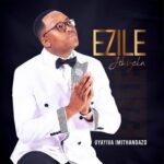 Ezile Jikijela – Uyayiva Imithandazo