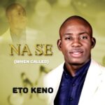 Eto Keno (Eto-k) – Na Se (When Called)