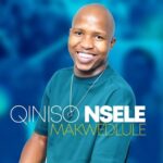 Qiniso Nsele – Makwedlule