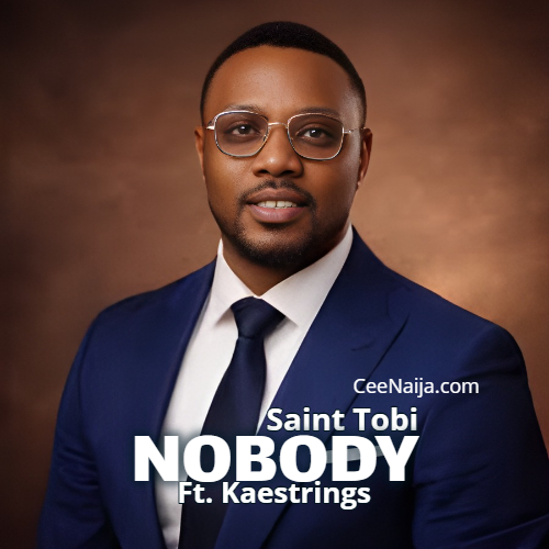 Saint Tobi – Nobody