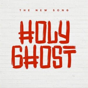 The New Song – Holy Ghost