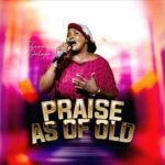 Toluwase Dolapo – Praise As Of Old