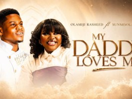 Olamiji Rasheed – My Daddy Loves Me