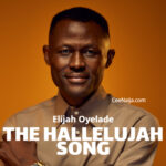 Elijah Oyelade – The Hallelujah Song