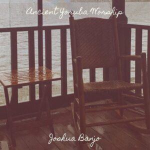 Joshua Banjo – Ancient Yoruba Worship