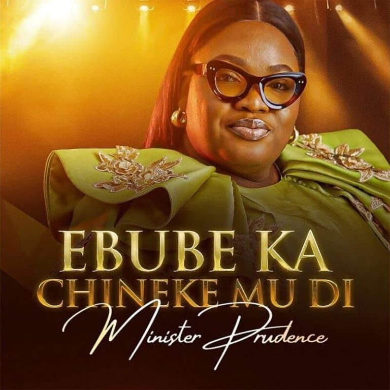Minister Prudence – Ebube Ka Chineke Mu Di
