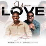 Moses Bliss – Your Love (Acoustic)