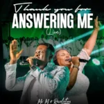 Mr M and Revelation – Thank You for Answering Me