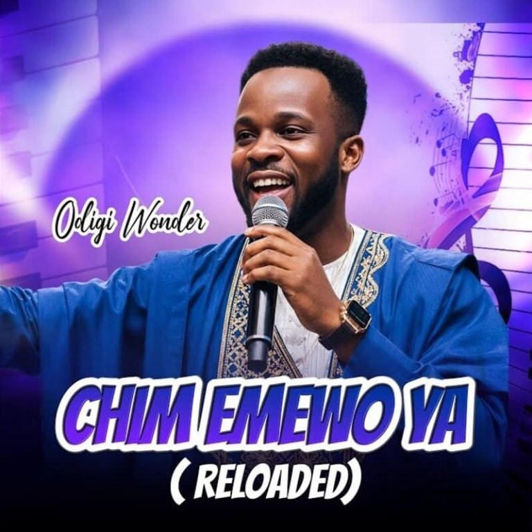 Odigi Wonder – Chim Emewo Ya (Reloaded)