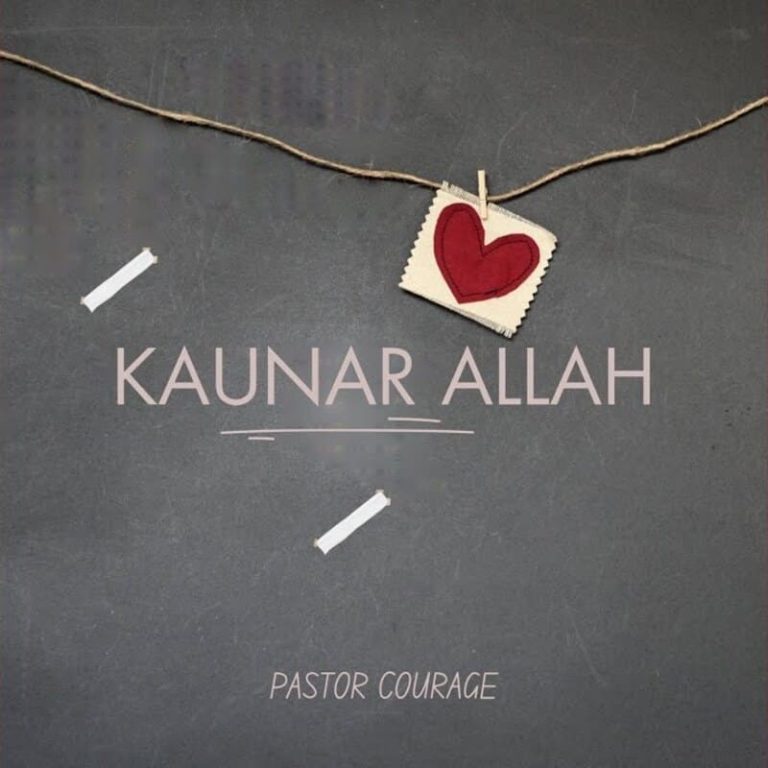 Pastor Courage – Kaunar Allah