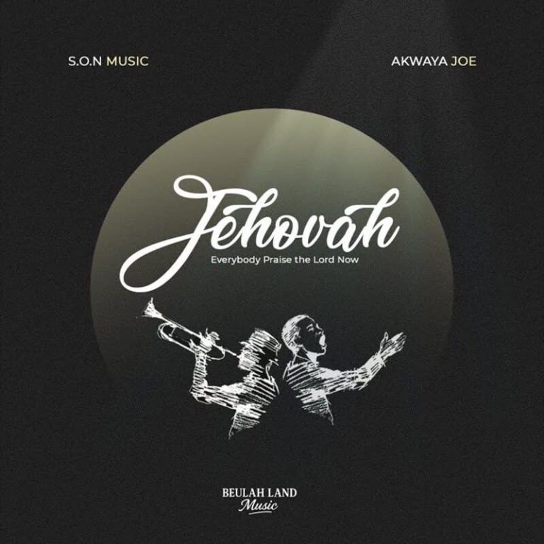 S.O.N Music – Jehovah Everybody Praise The Lord Now