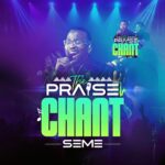 Seme – The Praise Chant (Live)