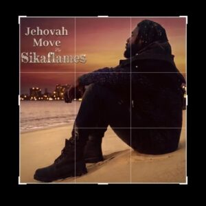 Sikaflames – Jehovah Move