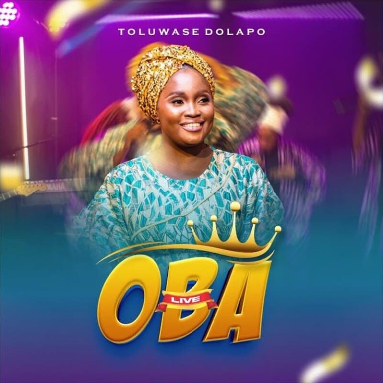 Toluwase Dolapo – OBA (Live)