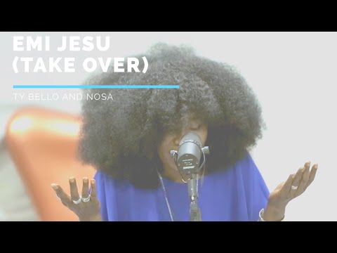 Emi Jesu (Take Over) – TY Bello & NOSA