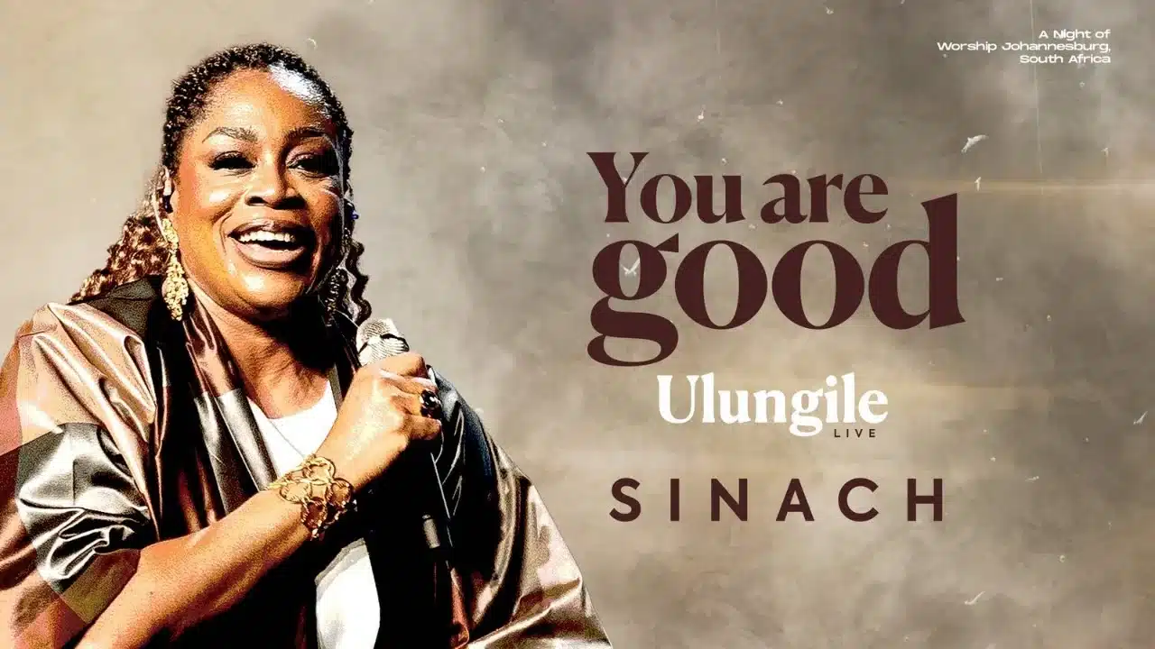 SINACH – You Are Good (Ulungile)
