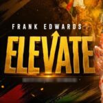 Frank Edwards – Elevate