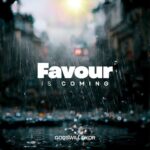 Godswill Oyor – Favour Is Coming