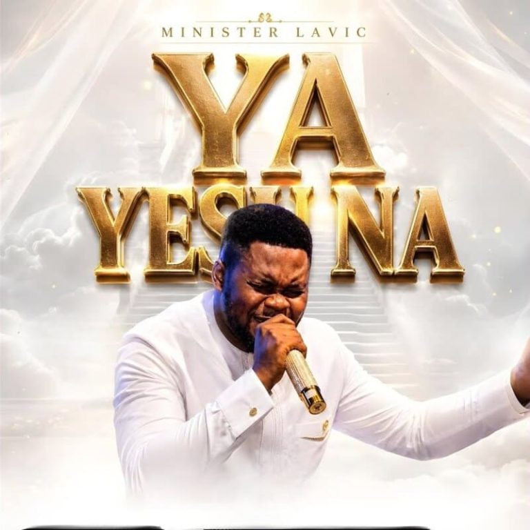 Minister Lavic – Ya Yesu Na