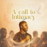 Minister Mike – A Call To Intimacy