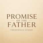 Theophilus Sunday – Promise Of The Father