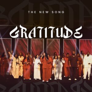 The New Song – Gratitude