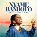 Diana Hamilton – Nyame Banbofo (God the Protector)
