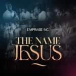 E’mpraise Inc. – Yesu Nkoaa 2.0