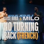 Gaise Baba – No Turning Back (Version Française) Ft MILO