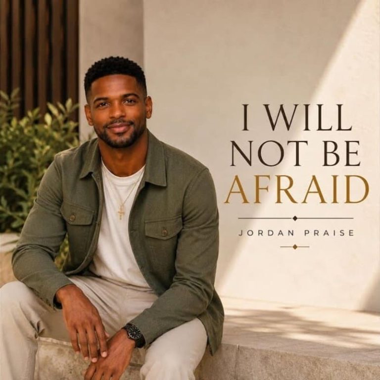 Jordan Praise – I Will Not Be Afraid