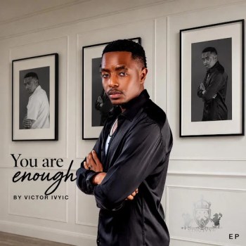 Victor Ivyic – You Are Enough