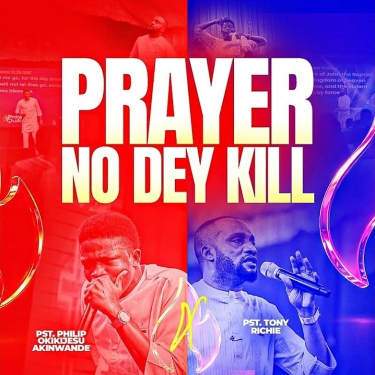 Akinwande Philip Okikijesu – Prayer No Dey Kill