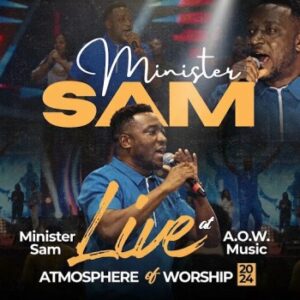 A.O.W. Music – Jesus Ehh / Marvellous God / I Cannot Fail / Eze Ebube / Hallelujah / Worthy Of My Praise Ft. Minister Sam