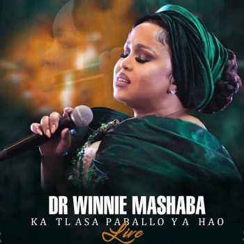 Dr Winnie Mashaba – Ka Tlasa Paballo Ya Hao