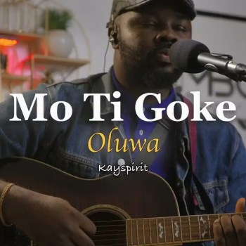 Kayspirit – Mo Ti Goke Oluwa