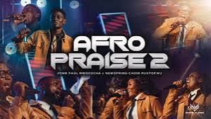 John Paul Nwokocha – Afro Praise 2